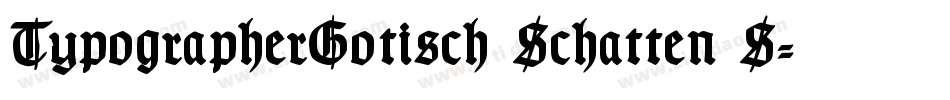TypographerGotisch Schatten S字体转换